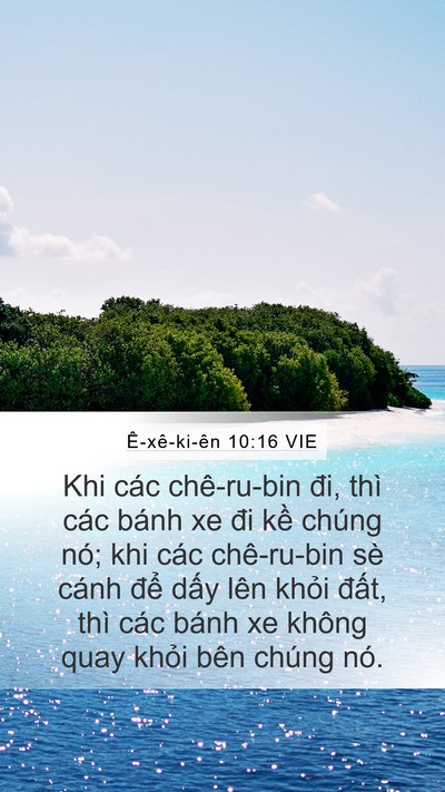 Ê-xê-ki-ên 10:16 VIE Mobile Phone Wallpaper - Khi các chê-ru-bin đi, thì các bánh xe đi - Mobile Bible Verse Wallpaper