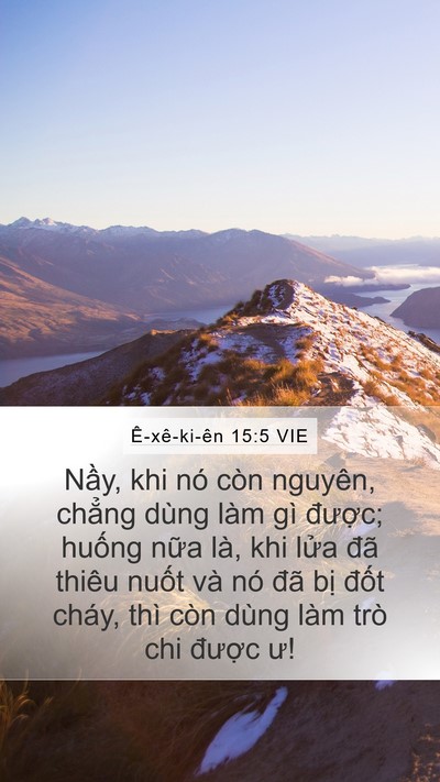Ê-xê-ki-ên 15:5 VIE Mobile Phone Wallpaper - Nầy, khi nó còn nguyên, chẳng dùng làm - Mobile Bible Verse Wallpaper
