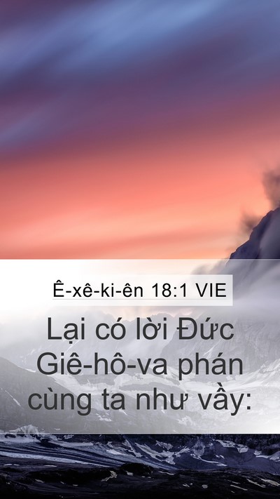 Ê-xê-ki-ên 18:1 VIE Mobile Phone Wallpaper - Lại có lời Đức Giê-hô-va phán cùng ta - Mobile Bible Verse Wallpaper