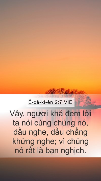 Ê-xê-ki-ên 2:7 VIE Mobile Phone Wallpaper - Vậy, ngươi khá đem lời ta nói cùng - Mobile Bible Verse Wallpaper
