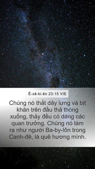 Ê-xê-ki-ên 23:15 VIE Mobile Phone Wallpaper - Chúng nó thắt dây lưng và bịt khăn - Mobile Bible Verse Wallpaper