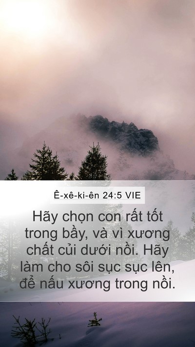 Ê-xê-ki-ên 24:5 VIE Mobile Phone Wallpaper - Hãy chọn con rất tốt trong bầy, và vì - Mobile Bible Verse Wallpaper