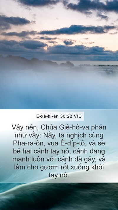 Ê-xê-ki-ên 30:22 VIE Mobile Phone Wallpaper - Vậy nên, Chúa Giê-hô-va phán như vầy: - Mobile Bible Verse Wallpaper
