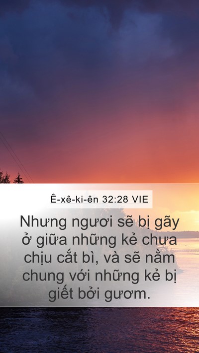 Ê-xê-ki-ên 32:28 VIE Mobile Phone Wallpaper - Nhưng ngươi sẽ bị gãy ở giữa những - Mobile Bible Verse Wallpaper