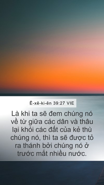 Ê-xê-ki-ên 39:27 VIE Mobile Phone Wallpaper - Là khi ta sẽ đem chúng nó về từ giữa - Mobile Bible Verse Wallpaper