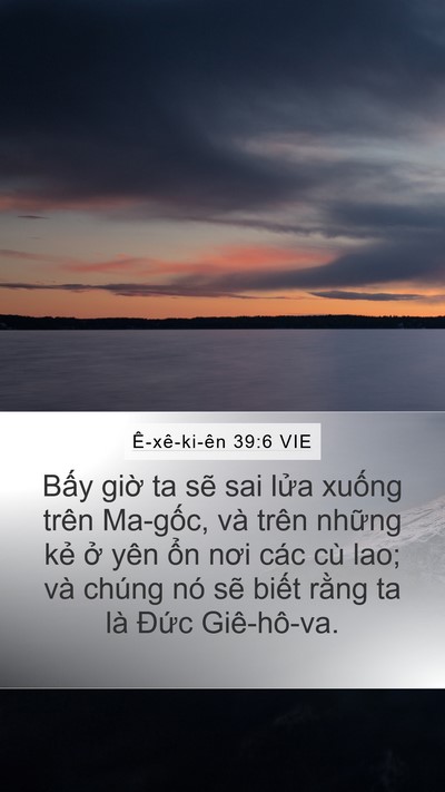 Ê-xê-ki-ên 39:6 VIE Mobile Phone Wallpaper - Bấy giờ ta sẽ sai lửa xuống trên - Mobile Bible Verse Wallpaper