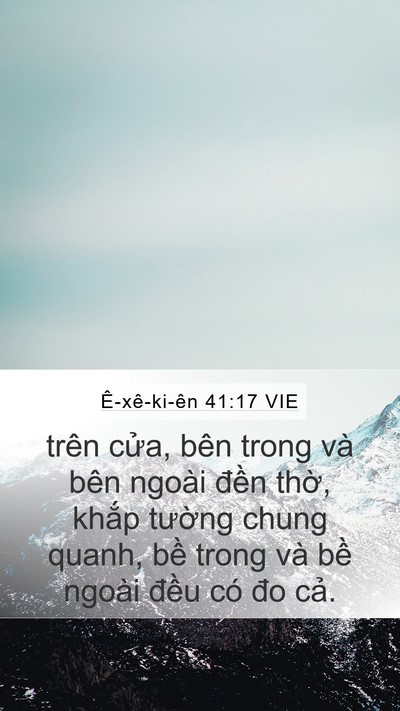 Ê-xê-ki-ên 41:17 VIE Mobile Phone Wallpaper - trên cửa, bên trong và bên ngoài đền - Mobile Bible Verse Wallpaper