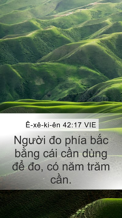 Ê-xê-ki-ên 42:17 VIE Mobile Phone Wallpaper - Người đo phía bắc bằng cái cần dùng - Mobile Bible Verse Wallpaper