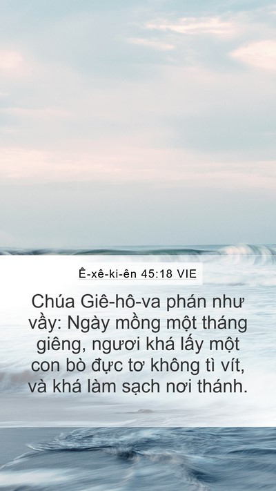 Ê-xê-ki-ên 45:18 VIE Mobile Phone Wallpaper - Chúa Giê-hô-va phán như vầy: Ngày mồng - Mobile Bible Verse Wallpaper