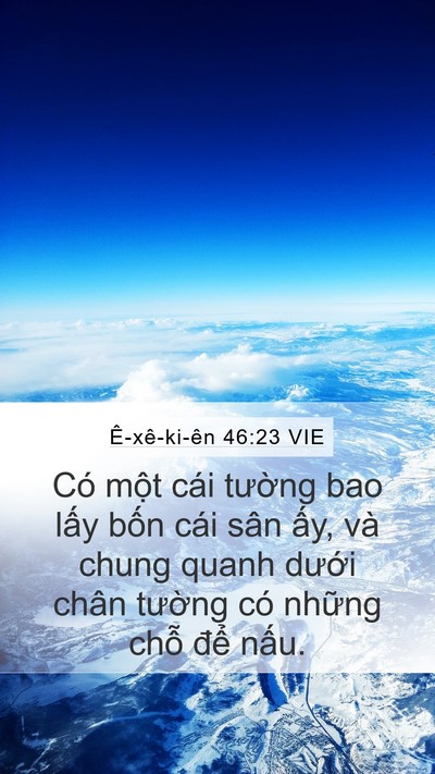 Ê-xê-ki-ên 46:23 VIE Mobile Phone Wallpaper - Có một cái tường bao lấy bốn cái sân - Mobile Bible Verse Wallpaper