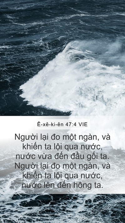 Ê-xê-ki-ên 47:4 VIE Mobile Phone Wallpaper - Người lại đo một ngàn, và khiến ta - Mobile Bible Verse Wallpaper
