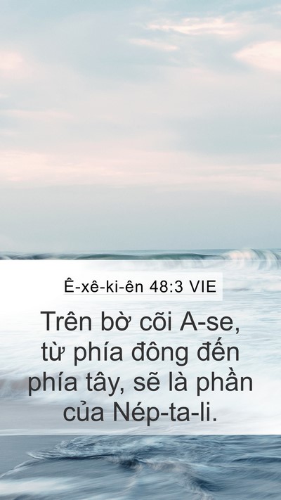 Ê-xê-ki-ên 48:3 VIE Mobile Phone Wallpaper - Trên bờ cõi A-se, từ phía đông đến - Mobile Bible Verse Wallpaper