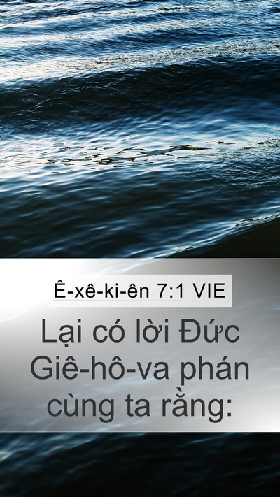 Ê-xê-ki-ên 7:1 VIE Mobile Phone Wallpaper - Lại có lời Đức Giê-hô-va phán cùng ta - Mobile Bible Verse Wallpaper