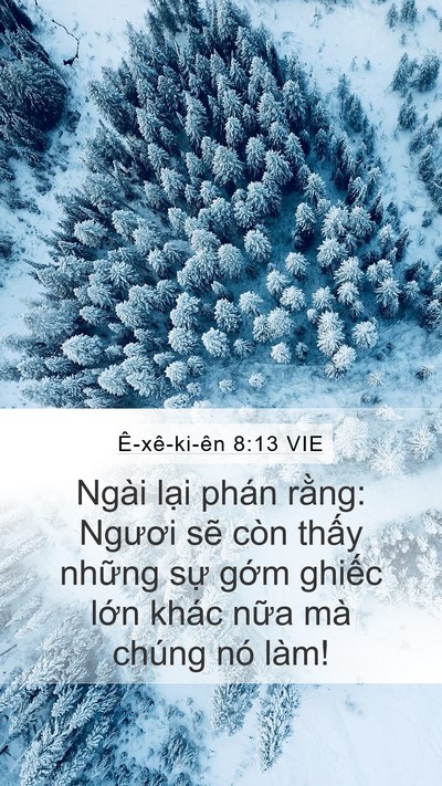 Ê-xê-ki-ên 8:13 VIE Mobile Phone Wallpaper - Ngài lại phán rằng: Ngươi sẽ còn - Mobile Bible Verse Wallpaper