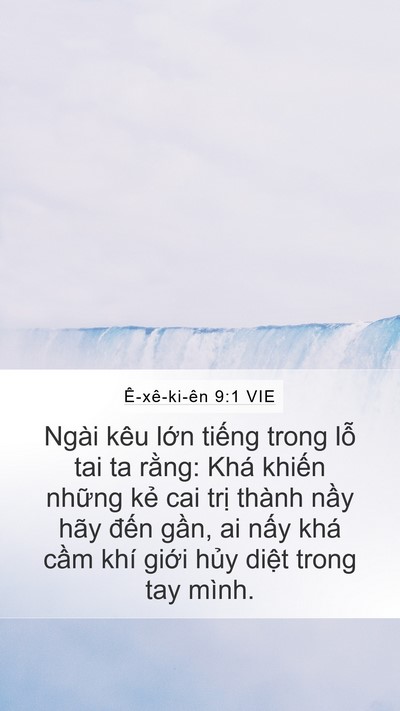 Ê-xê-ki-ên 9:1 VIE Mobile Phone Wallpaper - Ngài kêu lớn tiếng trong lỗ tai ta - Mobile Bible Verse Wallpaper