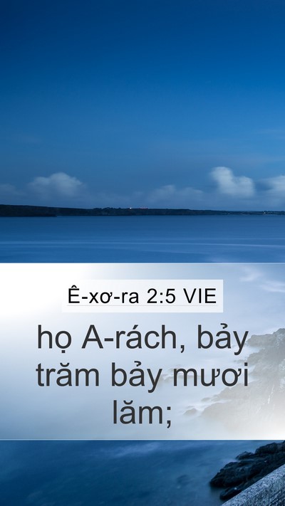 Ê-xơ-ra 2:5 VIE Mobile Phone Wallpaper - họ A-rách, bảy trăm bảy mươi - Mobile Bible Verse Wallpaper