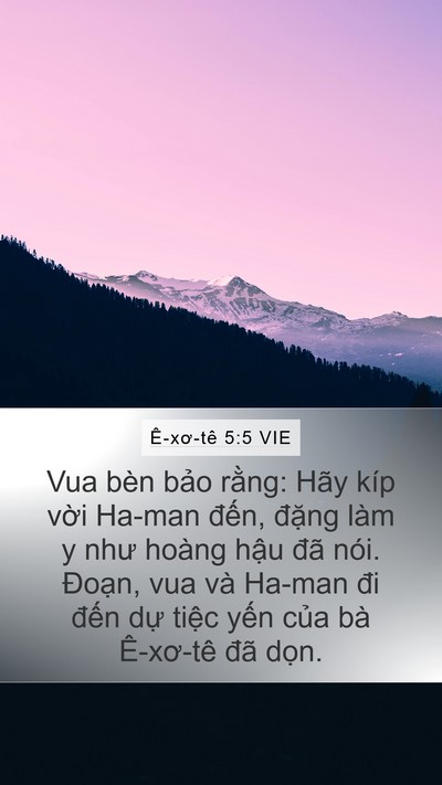 Ê-xơ-tê 5:5 VIE Mobile Phone Wallpaper - Vua bèn bảo rằng: Hãy kíp vời Ha-man - Mobile Bible Verse Wallpaper