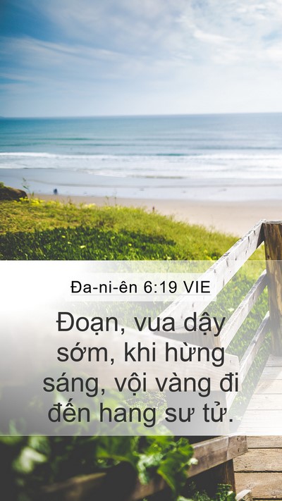 Ða-ni-ên 6:19 VIE Mobile Phone Wallpaper - Đoạn, vua dậy sớm, khi hừng sáng, vội - Mobile Bible Verse Wallpaper
